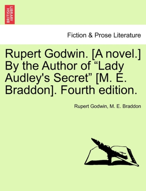 Rupert Godwin. [A Novel.] by the Author of Lady Audley's Secret [M. E. Braddon]. Fourth Edition. Vol. I, Paperback / softback Book