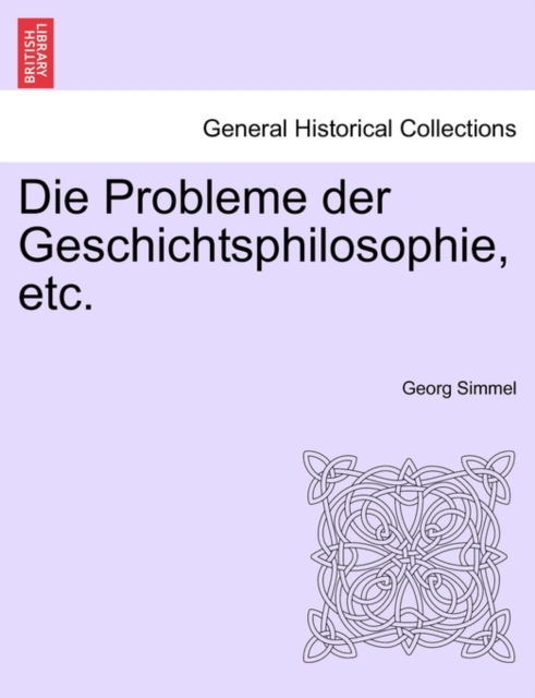 Die Probleme Der Geschichtsphilosophie, Etc., Paperback / softback Book