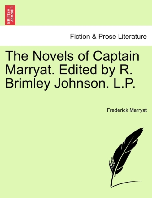 The Novels of Captain Marryat. Edited by R. Brimley Johnson. L.P., Paperback / softback Book