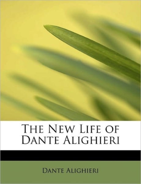 The New Life of Dante Alighieri, Hardback Book