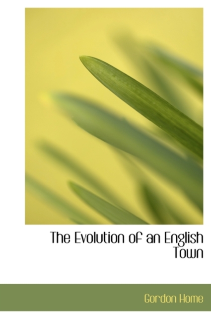 The Evolution of an English Town, Hardback Book