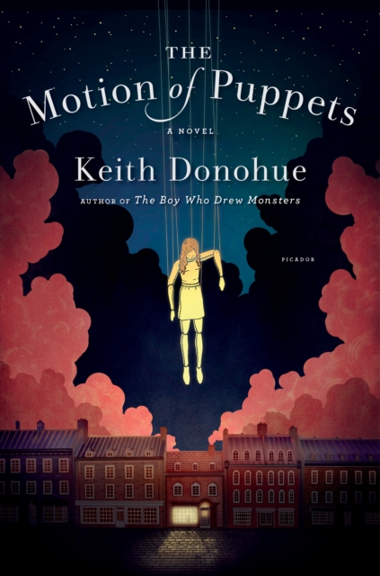 The Motion of Puppets : A Novel, Hardback Book