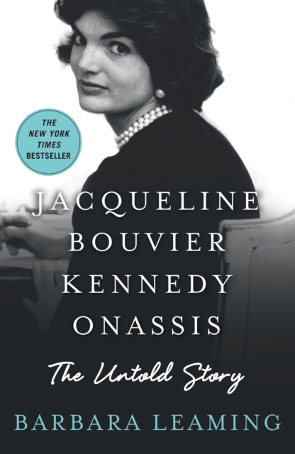 Jacqueline Bouvier Kennedy Onassis : The Untold Story, Paperback / softback Book