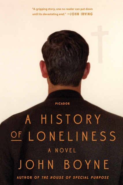 A History of Loneliness : A Novel, Paperback Book