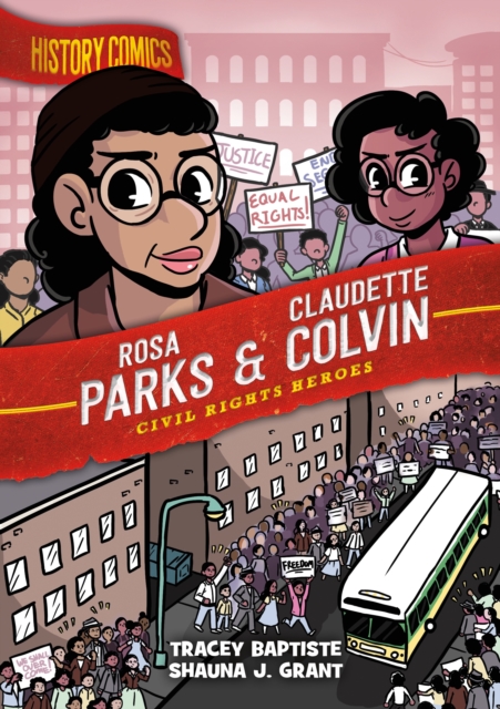 History Comics: Rosa Parks & Claudette Colvin : Civil Rights Heroes, Paperback / softback Book