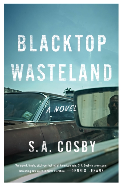 Blacktop Wasteland : A Novel, Hardback Book