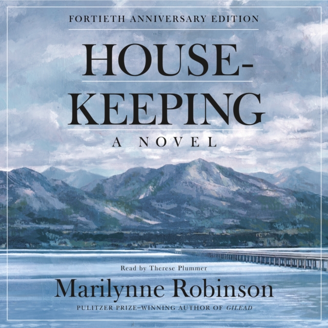 Housekeeping (Fortieth Anniversary Edition) : A Novel, eAudiobook MP3 eaudioBook