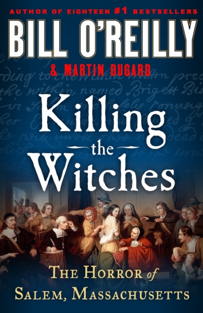 Killing the Witches : The Horror of Salem, Massachusetts, Hardback Book