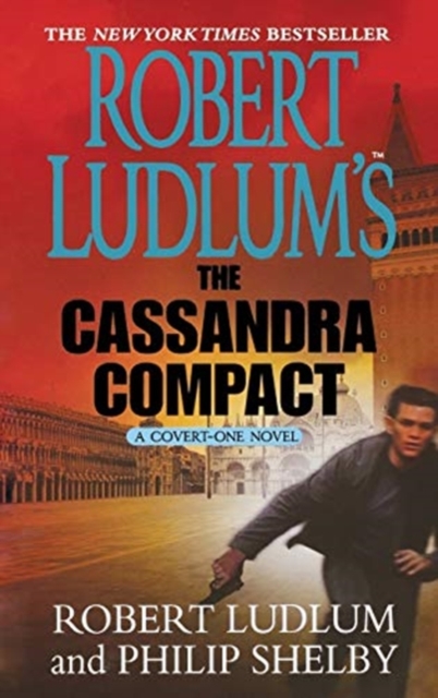 Robert Ludlum's the Cassandra Compact : A Covert-One Novel, Paperback / softback Book