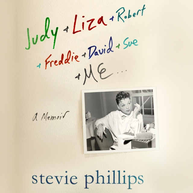 Judy & Liza & Robert & Freddie & David & Sue & Me... : A Memoir, eAudiobook MP3 eaudioBook