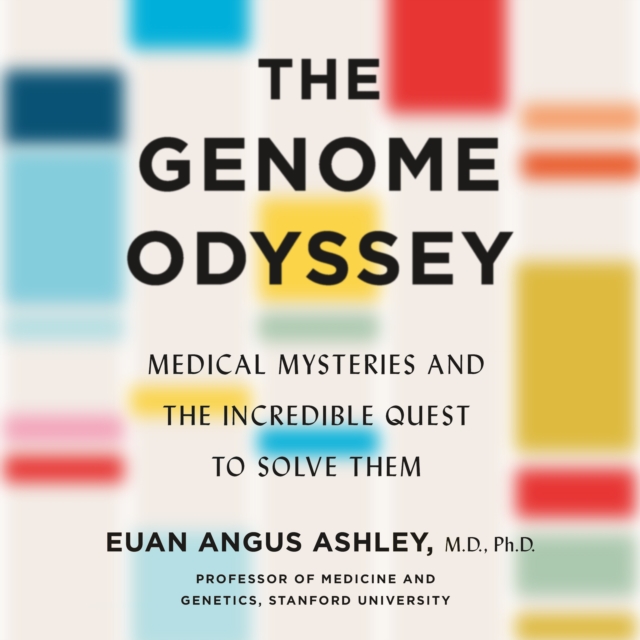 The Genome Odyssey : Medical Mysteries and the Incredible Quest to Solve Them, eAudiobook MP3 eaudioBook