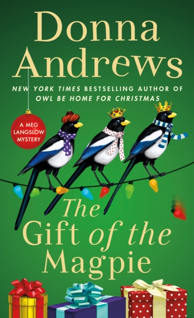 The Gift of the Magpie : A Meg Langslow Mystery, Paperback / softback Book