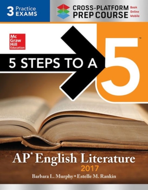 5 Steps to a 5: AP English Literature 2017, Cross-Platform Prep Course, Paperback / softback Book