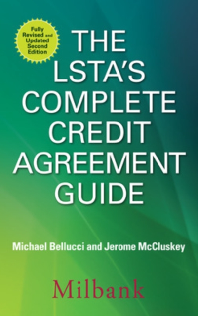 The LSTA's Complete Credit Agreement Guide, Second Edition, Hardback Book