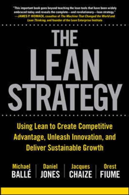 The Lean Strategy: Using Lean to Create Competitive Advantage, Unleash Innovation, and Deliver Sustainable Growth, Hardback Book