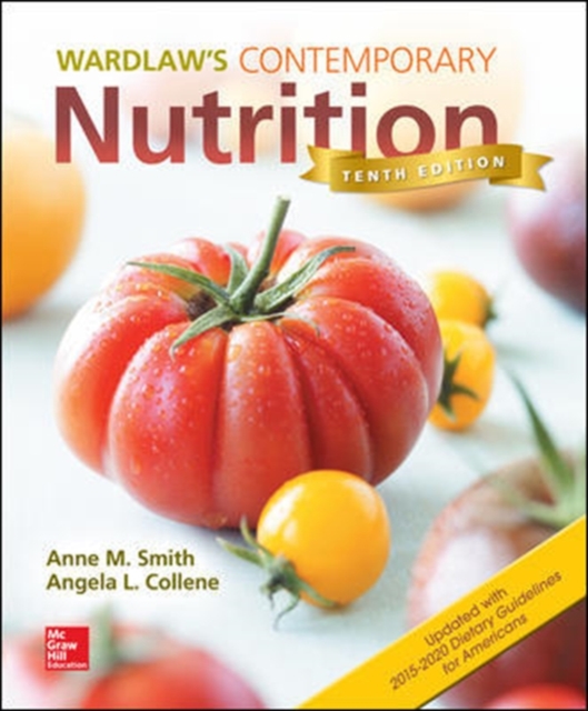 Wardlaws Contemporary Nutrition Updated with 2015 2020 Dietary Guidelines for Americans, Paperback / softback Book