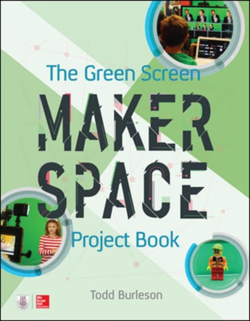 The Green Screen Makerspace Project Book, Paperback / softback Book