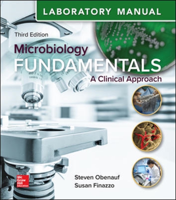 Laboratory Manual for Microbiology Fundamentals: A Clinical Approach, Spiral bound Book