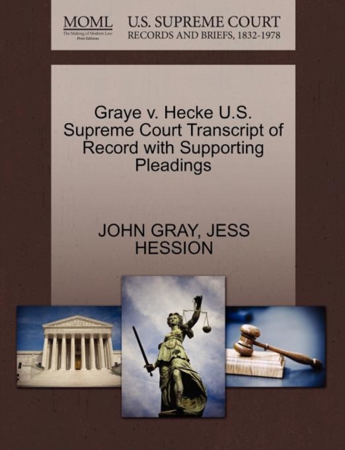 Graye V. Hecke U.S. Supreme Court Transcript of Record with Supporting Pleadings, Paperback / softback Book