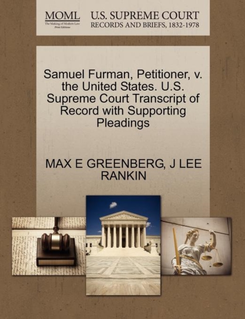 Samuel Furman, Petitioner, V. the United States. U.S. Supreme Court Transcript of Record with Supporting Pleadings, Paperback / softback Book