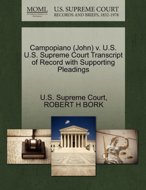 Campopiano (John) V. U.S. U.S. Supreme Court Transcript of Record with Supporting Pleadings, Paperback / softback Book