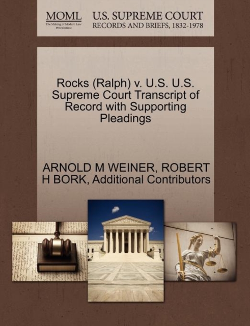 Rocks (Ralph) V. U.S. U.S. Supreme Court Transcript of Record with Supporting Pleadings, Paperback / softback Book
