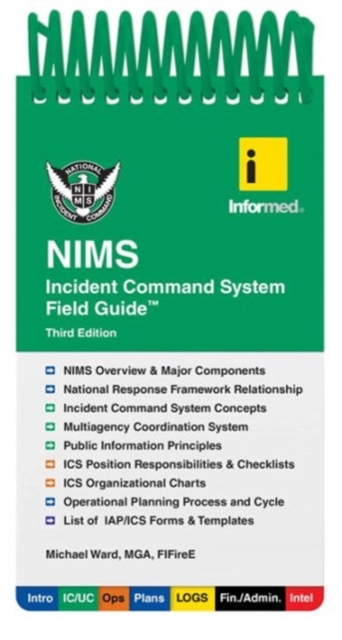 Informed's NIMS Incident Command System Field Guide, Hardback Book