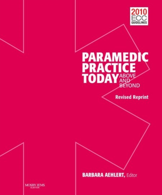 Paramedic Practice Today, Volume 1 Revised, Hardback Book