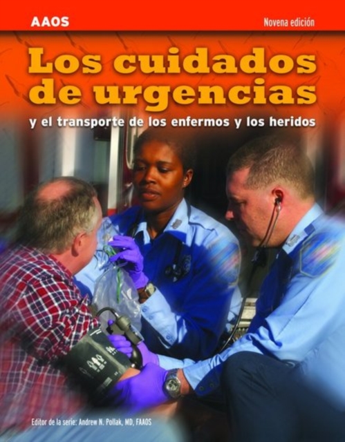 EMT Spanish: Los Cuidados De Urgencias Y El Transporte De Los Enfermos Y Los Heridos, Novena Edicion, Paperback / softback Book