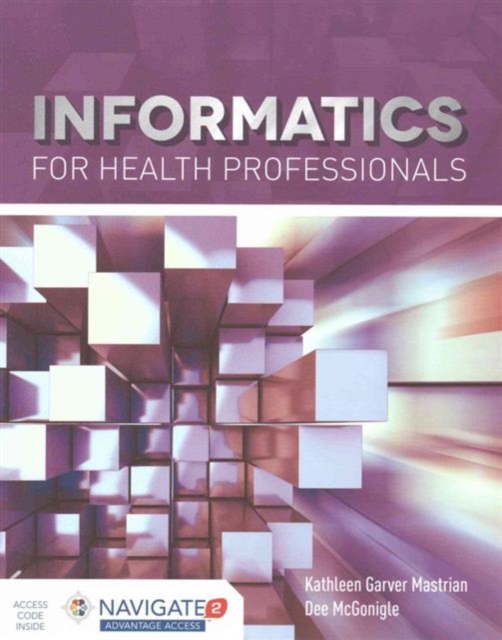 Informatics For Health Professionals, Hardback Book