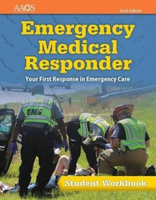 Emergency Medical Responder: Your First Response In Emergency Care Student Workbook, Paperback / softback Book