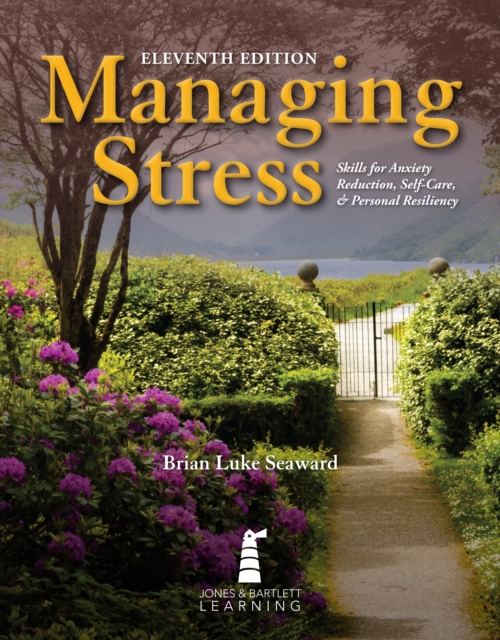 Managing Stress: Skills for Anxiety Reduction, Self-Care, and Personal Resiliency, EPUB eBook