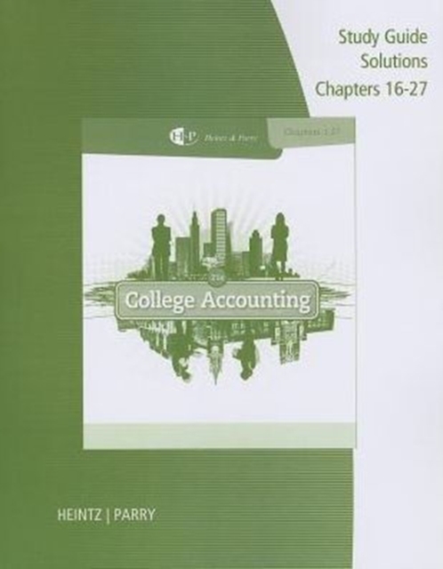 Study Guide Solutions, Chapter 16-27 for Heintz/Parry's College  Accounting, 21st, Paperback / softback Book