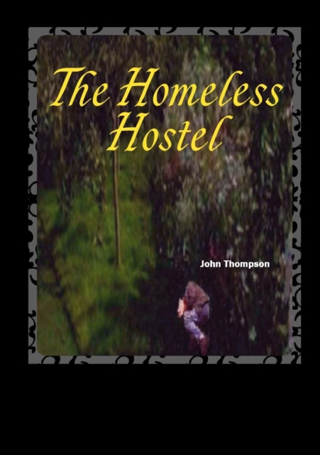 The Homeless Hostel, Paperback / softback Book