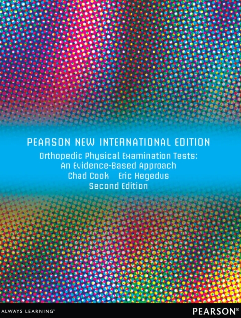 Orthopedic Physical Examination Tests: An Evidence-Based Approach : Pearson New International Edition, PDF eBook