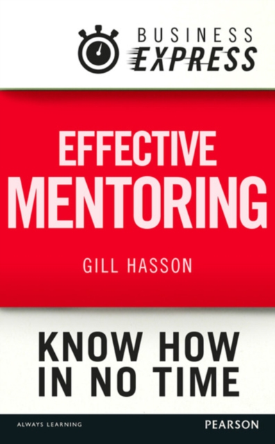 Business Express: Effective mentoring : Understand the skills and techniques of a successful mentor, EPUB eBook