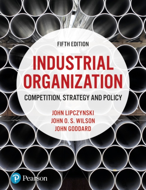 Industrial Organization : Competition, Strategy and Policy, Paperback / softback Book