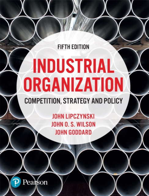 Industrial Organization : Competition, Strategy and Policy, EPUB eBook