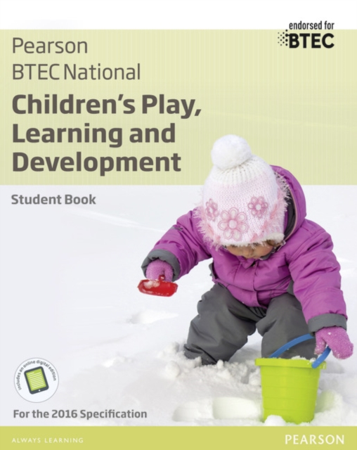 BTEC National Children's Play, Learning and Development Student Book : For the 2016 specifications, Multiple-component retail product Book