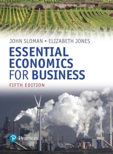 Essential Economics for Business (formerly Economics and the Business Environment), Paperback / softback Book
