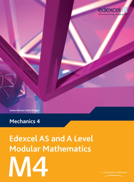 Edexcel AS and A Level Modular Mathematics Mechanics M4 eBook edition, PDF eBook
