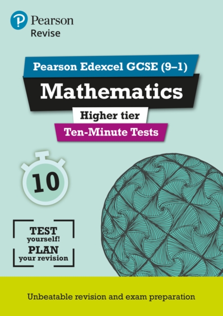 Pearson REVISE Edexcel GCSE Maths Higher Ten-Minute Tests - 2023 and 2024 exams, Paperback / softback Book
