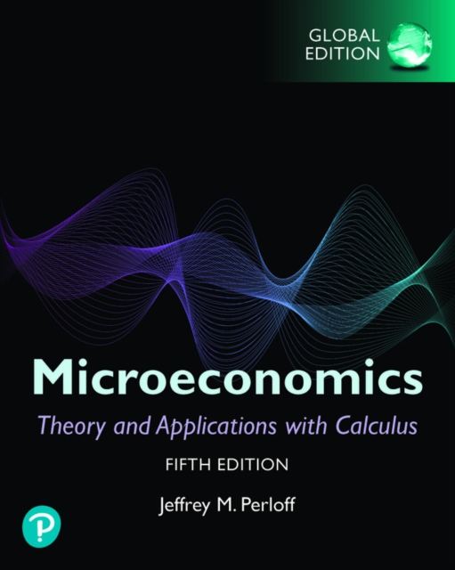 Microeconomics: Theory and Applications with Calculus plus Pearson MyLab Economics with Pearson eText, Global Edition, Multiple-component retail product Book