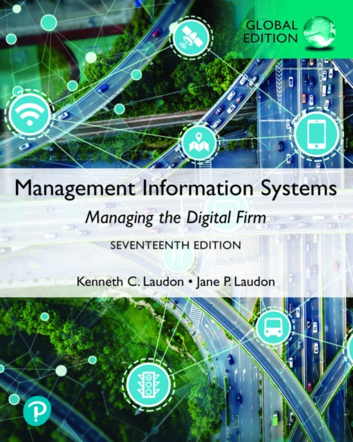 Management Information Systems: Managing the Digital Firm, Global Edition, Paperback / softback Book
