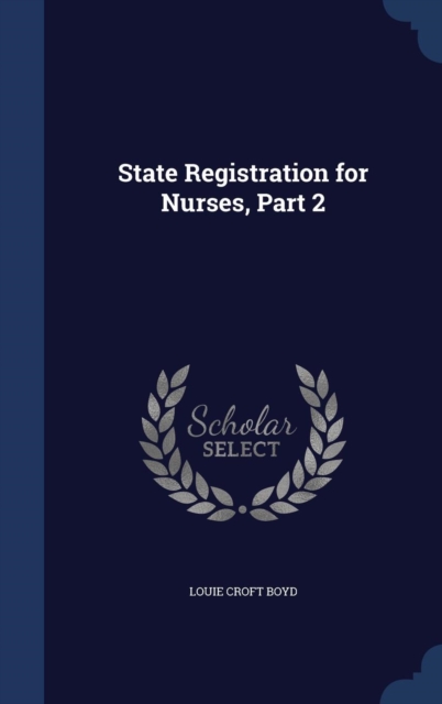 State Registration for Nurses, Part 2, Hardback Book