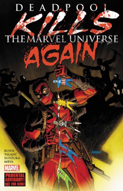 Deadpool Kills The Marvel Universe Again, Paperback / softback Book