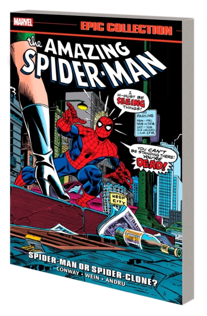 AMAZING SPIDER-MAN EPIC COLLECTION: SPIDER-MAN OR SPIDER-CLONE?, Paperback / softback Book