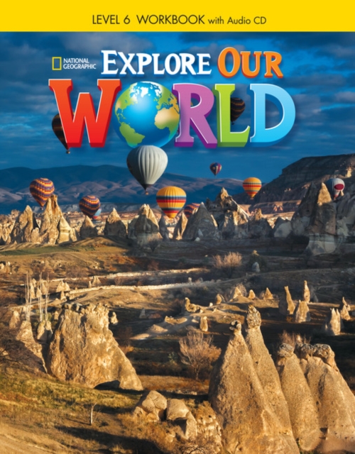 Explore Our World 6: Workbook with Audio CD, Multiple-component retail product Book