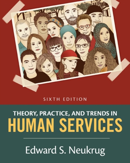 Theory, Practice, and Trends in Human Services : An Introduction, Paperback / softback Book