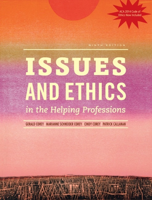 Issues and Ethics in the Helping Professions with 2014 ACA Codes (with CourseMate, 1 term (6 months) Printed Access Card), Mixed media product Book